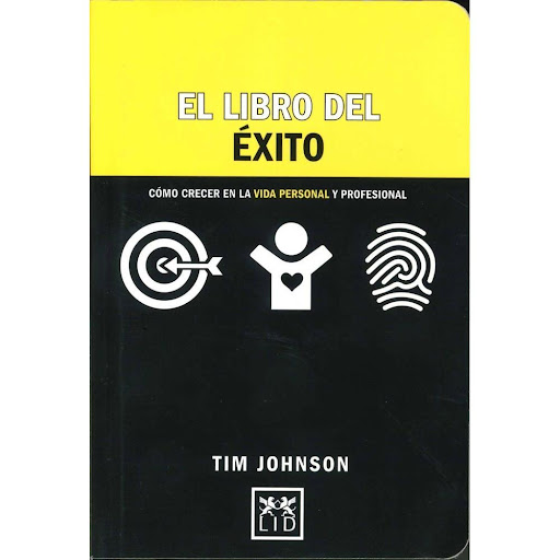 El Libro Del Éxito Lid Editorial Libro x 1.0 EL LIBRO DEL ÉXITO  Quien crea que el éxito se mide en tener una cuenta bancaria llena de ceros o en abundantes clientes se equivoca. El triunfo es mucho más que todo eso. Es, por propia naturaleza, u