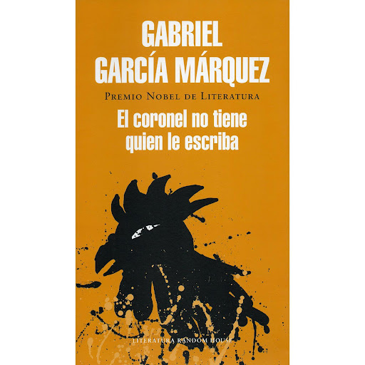 El Coronel No Tiene Quien Le Escriba Penguin Random House  x 1 El coronel no tiene quien le escribaUn viejo coronel retirado espera que la patria le compense por los servicios prestados. Pero la patria permanece muda... ĞEl coronel destapó el tarro del café y com