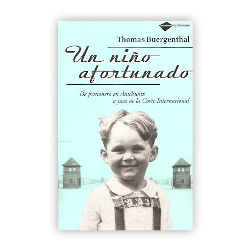Un Niño Afortunado. Thomas Buergenthal Plataforma Libro x 1.0 UN NIÑO AFORTUNADO   THOMAS BUERGENTHAL  La vida de Thomas Buergenthal, «el juez que fue víctima», ha sido un duro camino desde que nació en 1934, de padres judíos alemanes, hasta convertirse en juez 