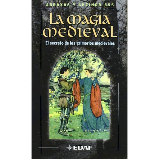 La Magia Medieval. El Secreto De Los Grimorios Medievales Edaf Libro x 1.0 MAGIA MEDIEVAL, SECRETO GRIMORIOS MEDIEVALES  La época medieval nos ha legado un importante número de manuscritos y grimorios repletos de prácticas mágicas, recetas, hechizos, saberes esotéricos y rit