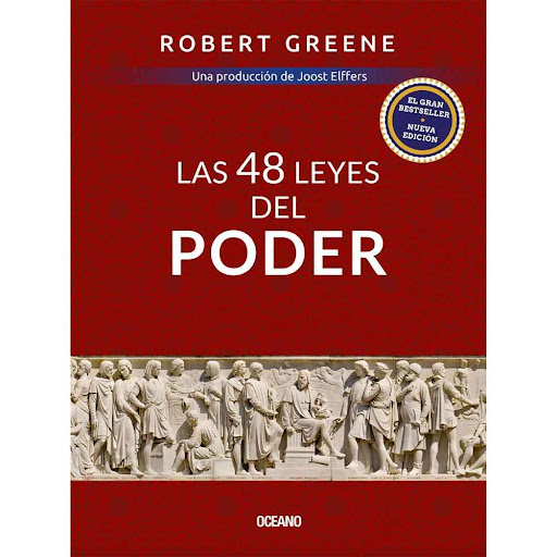 Las 48 Leyes Del Poder. Robert Greene Oceano Libro x 1.0 Las 48 Leyes Del Poder. Robert Greene  Amoral, inmisericorde, despiadada y, sobre todo, muy instructiva, esta incisiva obra concentra tres mil años de historia del poder en cuarenta y ocho leyes clara