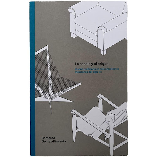 La Escala Y El Origen Arquine Libro x 1.0 LA ESCALA Y EL ORIGEN  Este libro investiga y analiza 18 muebles diseñados por seis arquitectos fundamentales del siglo XX mexicano: Luis Barragán, Pedro Ramírez Vázquez, Ricardo Legorreta, Abraham Za
