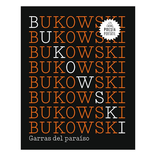 Garras Del Paraíso. Charles Bukowski Penguin Random House Libro x 1.0 Garras Del Paraíso. Charles Bukowski  Escritor de culto en toda Europa, Charles Bukowski usó la poesía para describir la depravación de la vida urbana y retratar a las clases más oprimidas de la socie