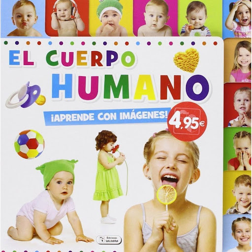 El Cuerpo Humano. Descubro Con Imágenes Ediciones Saldana Libro x 1.0 EL CUERPO HUMANO (COL.DESCUBRO CON IMAGENES)  ¡Aprende con imágenes! Con esta colección visual, los más pequeños descubrirán los animales y el cuerpo humano de un modo cercano y divertido   Ficha técn