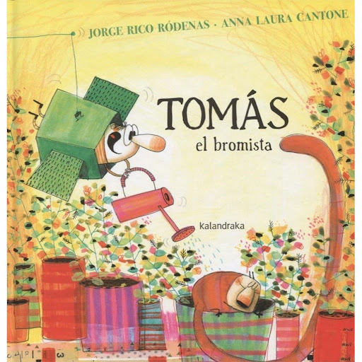 Tomas El Bromista (t.d) Kalandraka Libro x 1.0 TOMAS EL BROMISTA  Tomás era un niño muy inquieto a quien le encantaba esconderse y disfrazarse cuando venían visitas a casa.Un día vino a comer una amiga de su madre, que vivía en Francia. Tomás corr