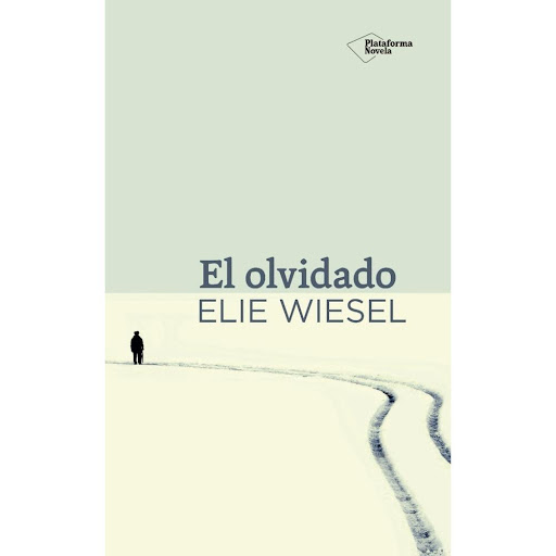 El Olvidado. Elie Wiesel Plataforma Libro x 1.0 El olvidado  Elie Wiesel ISBN: 9788416256624 Páginas: 304 Colección: Ficción Formato: Rústica con solapas Año de publicación: 2015   Una reflexión sobre la memoria por un autor Nobel de la Paz  Afecta