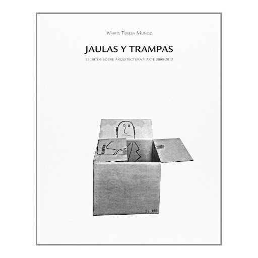Jaulas Y Trampas. Escritos Sobre Arquitectura Y Arte Gustavo Gili Libro x 1.0 JAULAS Y TRAMPAS. ESCRITOS ARQUITEC.2000-2012 -D-  La antítesis entre lo físico y lo programático en arquitectura ha sido el fundamento de prácticamente toda la crítica a la modernidad a lo largo de c