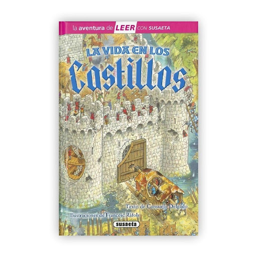 La Vida En Los Castillos (t.d) Nivel 3 Susaeta Ediciones Libro x 1.0 La vida en los castillos  En la Edad Media, Europa estaba dividida en muchos reinos que luchaban entre sí. Los nobles y caballeros que poseían tierras se construían un castillo para protegerse de los 