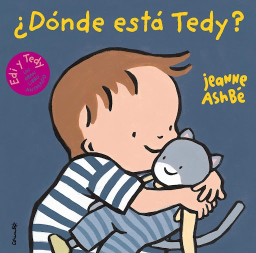 żdonde Esta Tedy? (t.d) Editorial Corimbo  x 1 żDONDE ESTA TEDY?AutorJEANNE ASHBENş de páginas:10Editorial:CORIMBOIdioma:CASTELLANOEncuadernación:Tapa duraISBN:9788484703228Año de edición:2009Plaza de edición:ESżEstá Tedy allí, bajo la cama de Edi