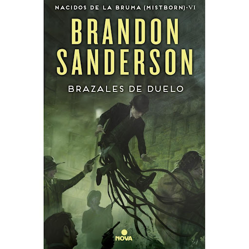 Brazales De Duelo. Nacidos De La Bruma 6 Nova Libro x 1.0 BRAZALES DE DUELO (SAGA NACIDOS DE LA BRUMA 6)  Brazales de Duelo es el sexto libro de la saga «Nacidos de la Bruma [Mistborn]», una obra iniciada conEl imperio final y parte imprescindible del Cosmer