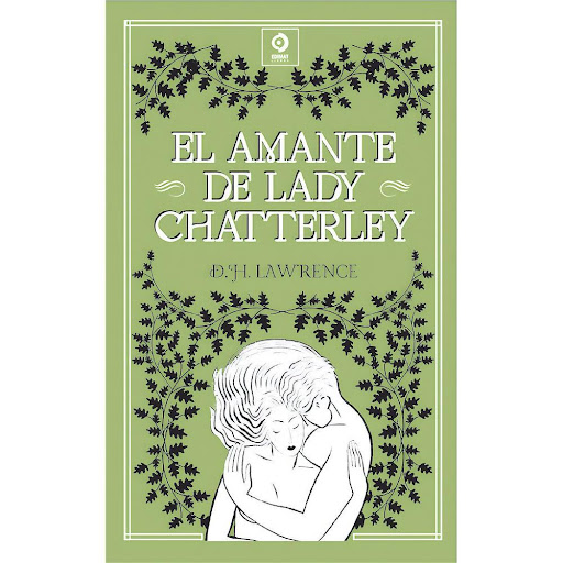 El Amante De Lady Chatterley. D. H. Lawrence (T.D) Edimat Libro x 1.0 EL AMANTE DE LADY CHATTERLEY (T.D)(24)-Piel Clás.-   El amante de Lady Chatterley una obra maestra imperecedera por su capacidad para retratar la frustración que azota a quienes viven bajo el yugo del