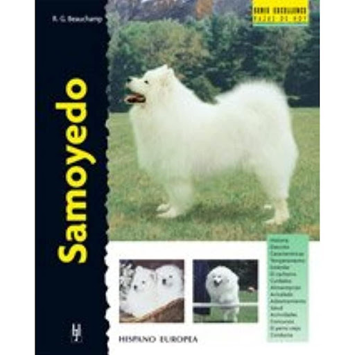 Samoyedo. Excellence Hispano Europea Libro x 1.0 SAMOYEDO (EXCELLENCE)   El Samoyedo, conocido por su hermoso pelaje blanco y su expresión dulce y sonriente, es un trabajador robusto y versátil, además de una de las razas más amistosas con las perso