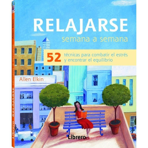 Relajarse, Semana A Semana Ilusbooks Libro x 1.0 Resumen  Un completo programa de relajación diseñado especialmente por el Dr. Allen Elkin, autor de best sellers sobre el control del estrés. Enseña a mitigar la ansiedad y a lograr una mayor calma in