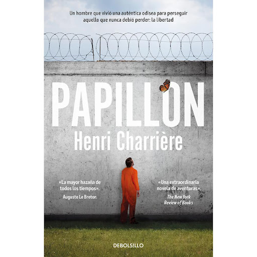 Papillon. Henri Charriere Debolsillo Libro x 1.0 PAPILLON   Un clásico autobiográfico que relata la increíble evasión de un hombre que vivió una auténtica odisea por perseguir aquello que nunca debió perder: la libertad. En 1931, Henri Charrière, ap