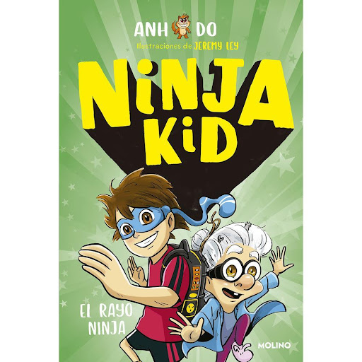 Ninja Kid 3. El Rayo Ninja. Anh Do Molino Libro x 1.0 Ninja Kid 3. El Rayo Ninja. Anh Do  Por primera vez en su vida, no será el rarito: ¡lo hará GENIAL! Pero justo cuando más necesita sus habilidades, un rayo se las intercambia por las de su abuela. Así