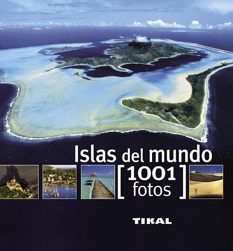 Islas Del Mundo. 1.001 Fotos Ediciones Tikal Libro x 1  