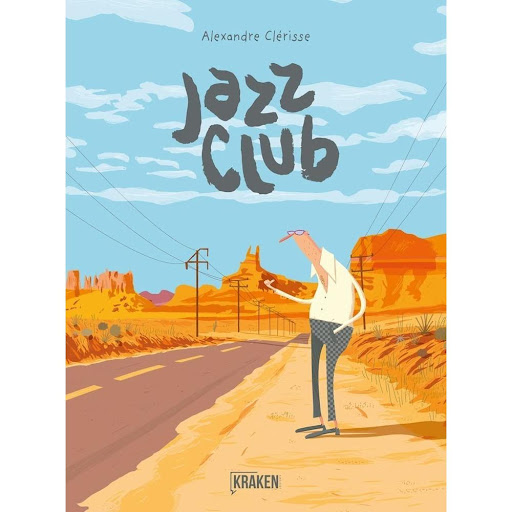 Jazz Club (t.d) KRAKEN Libro x 1.0 JAZZ CLUB (T.D)  Los Ángeles, 1966. Norman, músico de jazz profesional, se separa de Emily. En realidad, es Emily quien lo deja a él. De repente, pierde su don musical y comienza así para Norman una l