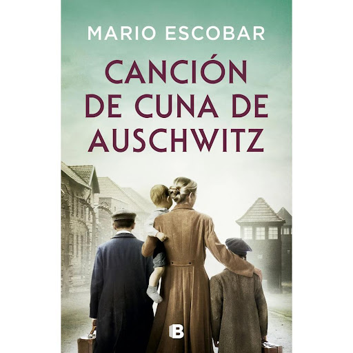 Canción De Cuna De Auschwitz. Mario Escobar Ediciones B Libro x 1.0 CANCION DE CUNA DE AUSCHWITZ   1943. Helene Hannemann prepara a sus hijos para ir al colegio cuando un grupo de policías irrumpe en su casa. Así toma forma su miedo más oscuro: los agentes de las SS d