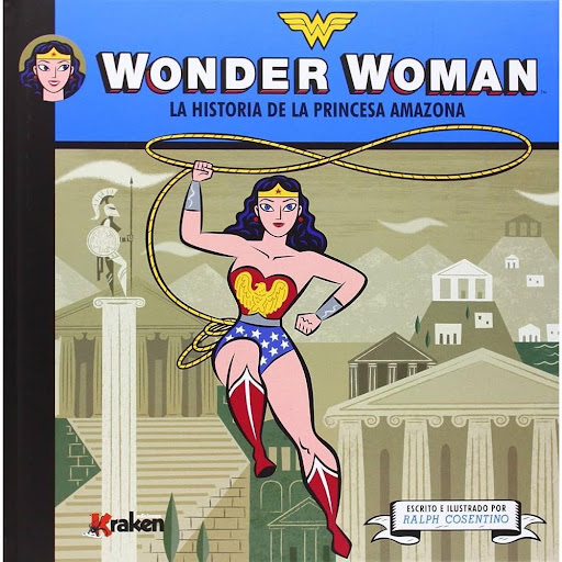 Wonder Woman. La Historia De La Princesa Amazona (t.d) KRAKEN Libro x 1.0 Wonder Woman: La Historia de la Princesa Amazona  Inteligente, guapa y extremandamente fuerte... ¿No sabes quién es?Descubre quién es Wonder Woman, cuál es su historia, sus poderes y si podrá derrotar