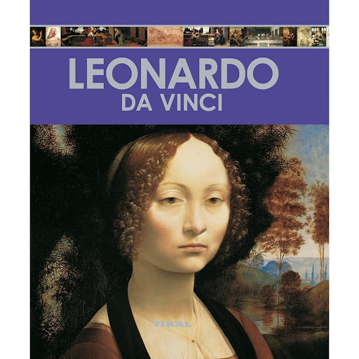 Leonardo Da Vinci. Enciclopedia Del Arte Ediciones Tikal Libro x 1.0 LEONARDO DA VINCI (ENCICLOPEDIA ARTE)  Esta colección realiza un recorrido exhaustivo y totalmente ilustrado a través de los grandes creadores de todos los tiempos y los testimonios artísticos que han