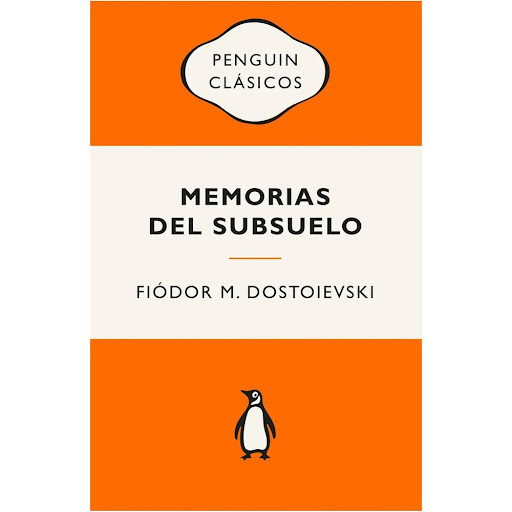Memorias Del Subsuelo. Fiódor M. Dostoievski Penguin Clasicos Libro Físico x 1.0 Memorias Del Subsuelo  En forma de diálogo y haciendo un profundo retrato psicológico, un hombre con la única identidad de un funcionario amargado y anónimo narra las memorias de su propia tragedia.  