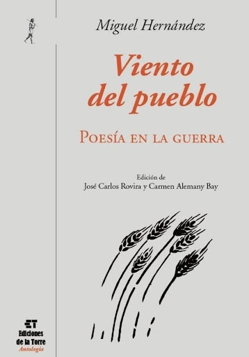 Viento Del Pueblo 1 Tomo: Poesia En La Guerra Ediciones De La Torre Libro x 1 VIENTO DEL PUEBLO 1 TOMO: POESIA EN LA GUERRAMIGUEL HERNANDEZTítulo: Viento del pueblo (Poesía en la guerra)Autor: Miguel HernándezEdición: José Carlos Rovira y Carmen Alemany BayISBN: 9788479604691Fo