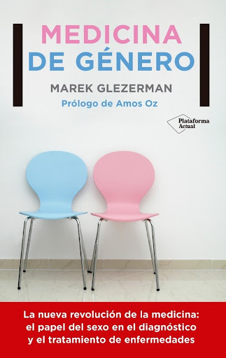 Medicina De Género. Marek Glezerman Plataforma Libro x 1 Medicina de géneroMarek GlezermanISBN: 9788417002107Páginas: 328Colección: ActualFormato: Tapa blanda con solapasAño de publicación: 2017La nueva revolución de la medicina: el papel del s e x o en el 