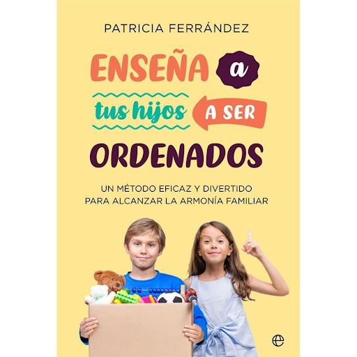 Enseña A Tus Hijos A Ser Ordenados La Esfera De Los Libros Libro x 1.0 ENSEÑA A TUS HIJOS A SER ORDENADOS  Todos los padres sueñan con tener hijos ordenados, pero no saben cómo educarlos para alcanzar ese fin. Este libro práctico, escrito por una especialista en organiza