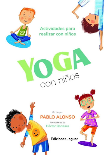 Yoga Con Niños. Actividades Para Realizar Con Niños Ediciones Jaguar Libro X 1
