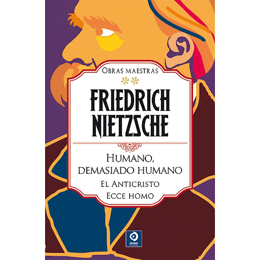 Friedrich Nietzsche. Vol. 2. Obras Maestras (T.D) Edimat Libro x 1 F.NIETZSCHE VOL.II: HUMANO,ANTICRISTO,ECCE H.(T.D)Esta edición de Obras Maestras de Friedrich Nietzsche se compone de cuatro volúmenes. Este segundo volumen contiene las siguientes obras: Humano, dema