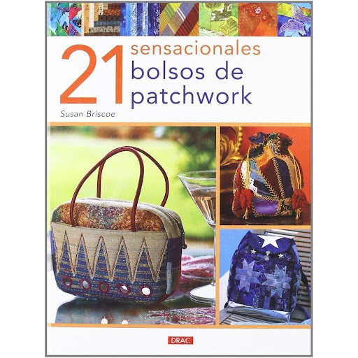 21 Sensacionales Bolsos De Patchwork (t.d) Editorial Del Drac Libro x 1.0 21 SENSACIONALES BOLSOS DE PATCHWORK (T.D)  La célebre autora Susan Briscoe presenta una colección de irresistibles diseños de bolsos patchwork que servirán de inspiración y motivación a las entusiast