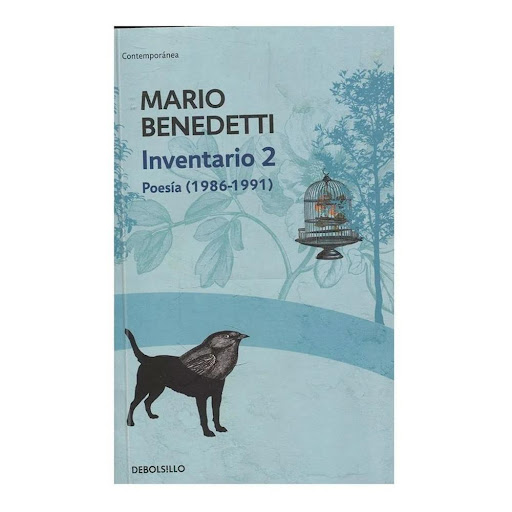 Inventario 2. Poesía (1986-1991). Mario Benedetti Debolsillo Libro x 1.0 Inventario Ii  Integran esta edición de Inventario 2 todos los poemas publicados en libro entre 1986 y 1991: Preguntas al azar (1986), Yesterdat y mañana (1988), Despistes y franquezas (1990) y Las so