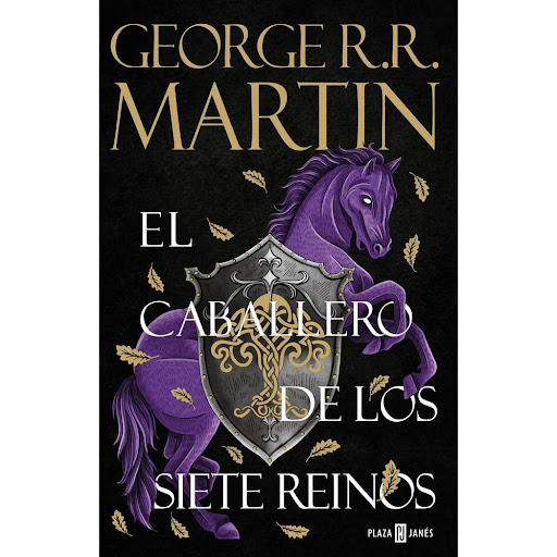 El Caballero De Los Siete Reinos. George R. R. Martin Plaza & Janes Libro x 1.0 El Caballero De Los Siete Reinos. George R. R. Martin  Doscientos años después de la Conquista, la dinastía Targaryen vive su apogeo. Los Siete Reinos de Poniente atraviesan un momento de relativa paz