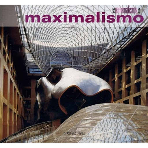 Del Minimalismo Al Maximalismo Editorial Kliczkowski Libro x 1.0 DEL MINIMALISMO AL MAXIMALISMO   Esta nueva sensibilidad que en esta obra nos hemos atrevido a bautizar con el nombre de maximalismo, agrupa las intenciones de los diseñadores que están construyendo u