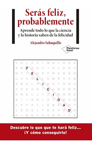 Serás Feliz, Probablemente. Alejandro Sahuquillo Plataforma Libro x 1  