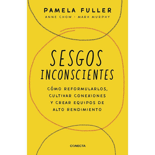 Sesgos Inconscientes. Pamela Fuller Conecta Libro x 1.0 SESGOS INCONSCIENTES   Los sesgos inconscientes nos afectan a todos. Un reclutador se podría decepcionar si un candidato le pregunta sobre la incapacidad por maternidad. A un profesional de Recursos H