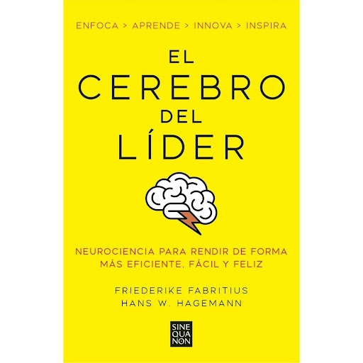 El Cerebro Del Líder. Friederike Fabritius Ediciones B Libro x 1.0 EL CEREBRO DEL LIDER   Ser un buen líder no consiste únicamente en dirigir un equipo. También implica ser el ejemplo a seguir y motivar y estimular a la gente que nos rodea. Para liderar tenemos que e
