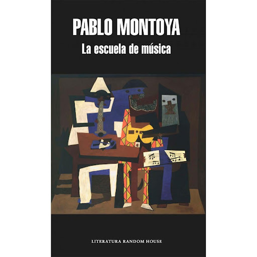 La Escuela De Música. Pablo Montoya Penguin Random House Libro x 1.0 ESCUELA DE MUSICA, LA   Una novela de formación en la que las ilusiones de una generación de jóvenes tropiezan con las catástrofes de un país en convulsión.   Año de Edición: 2018 Tipo: Libro Sello Ed