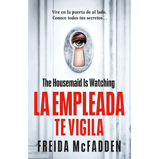 La Empleada 3. Te Vigila. Freida Mcfadden Suma De Letras Libro x 1.0 LA EMPLEADA 3. TE VIGILA   Yo solía trabajar limpiando las casas de otras personas, ahora apenas puedo creerme que este sea mi hogar. La encantadora cocina, la calle tranquila, el enorme jardín en el 