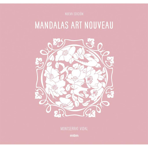 Mandalas Art Nouveau Mtm Editores Libro x 1.0 MANDALAS ART NOUVEAU   Es un espectacular libro con mandalas representativos de lo mejor de este movimiento artístico. Motivos florales, animales, formas geometricas variadas, elegantes figuras femeni