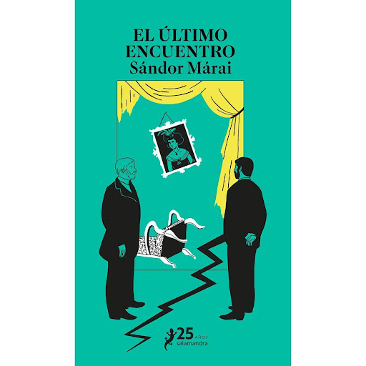 El Último Encuentro. Sándor Márai Salamandra Libro x 1.0 ULTIMO ENCUENTRO, EL   La búsqueda de la verdad como fuerza liberadora, como soporte ético imprescindible para sobrellevar el transcurso de una vida, está en el centro de esta novela magistral, que tr