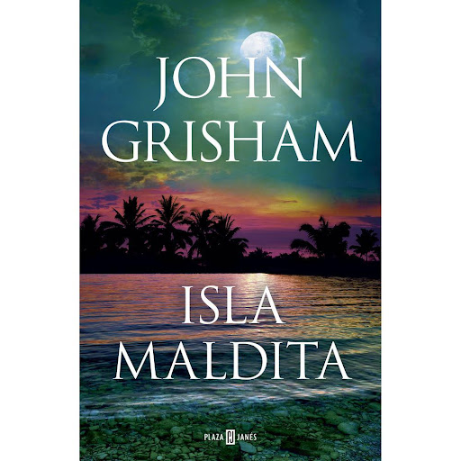 La Isla Maldita. John Grisham Plaza & Janes Libro x 1.0 ISLA MALDITA, LA   Bruce Cable le cuenta a su amiga la escritora Mercer Mann una irresistible historia que bien podría convertirse en su nueva novela. Una poderosa empresa constructora está usando tod