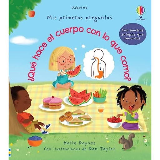 Que Hace El Cuerpo Con Lo Que Como? (t.d) Usborne Libro x 1.0 MIS PRIMERAS PREGUNTAS :¿QUE HACE EL CUERPO CON LO QUE COMO? (SOLAPAS)   ¿Dónde va a parar la comida que ingerimos? ¿Por que es marrón la caca? Estas son algunas de las preguntas que responde este lib