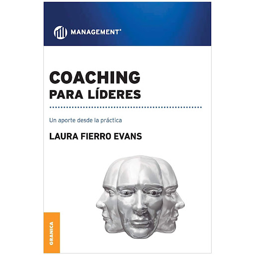 Coaching Para Líderes. Laura Fierro Evans Granica  x 1  