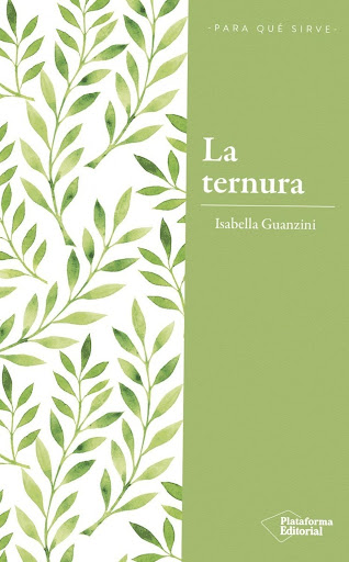La Ternura: - Para Que Sirve - Isabella Guanzini Plataforma Libro x 1  