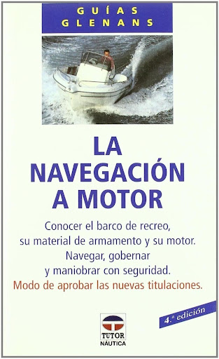 La Navegación A Motor Ediciones Tutor,S.A. Libro x 1 LA NAVEGACION A MOTORDescribe los tipos de embarcación a motor, su material de armamento y su motor; cómo gobernar, navegar y maniobrar con seguridad; modos de conocer la posición; metereología marina