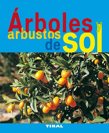 Árboles Y Arbustos De Sol. Jardinería Y Plantas Ediciones Tikal Libro x 1  