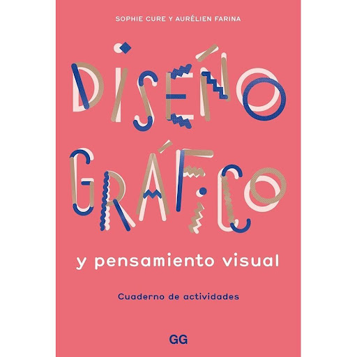 Diseño Gráfico Y Pensamiento Visual Cuaderno De Actividades Gustavo Gili Libro x 1.0 Diseño Gráfico Y Pensamiento Visual Cuaderno De Actividades   Desafíos visuales, rompecabezas y hasta 32 juegos y actividades para introducirte de forma lúdica e interactiva en el mundo del diseño grá