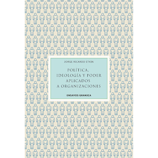 Política, Ideología Y Poder Aplicado A Organizaciones Granica Libro x 1 POLITICA,IDEOLOGIA Y PODER APLICADOS ORGANZ.El plan de esta obra es aportar a los enfoques de dirección de organizaciones, desde un modelo basado en las ideas de complejidad y gobernabilidad. El texto