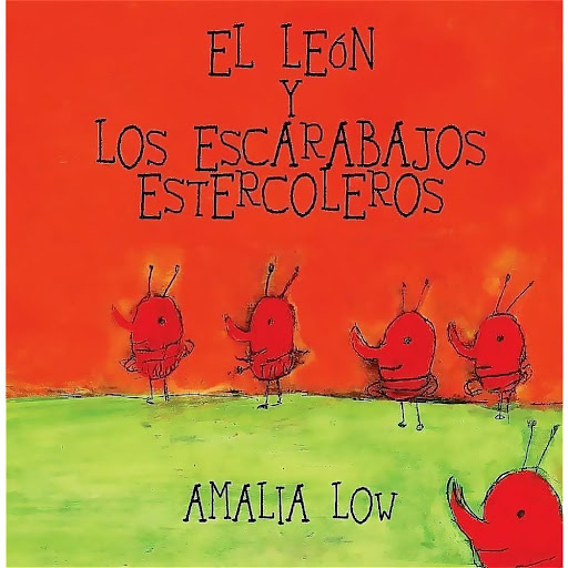 El León Y Los Escarabajos Estercoleros. Amalia Low B De Blok Libro x 1.0 LEON Y LOS ESCARABAJOS ESTERCOLEROS, EL   El león está aburrido de tener que compartir su selva con bichos tan espantosos como los escarabajos peloteros. Cuando finalmente decide echarlos, el león se 